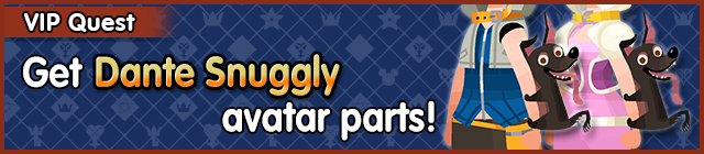 File:Special - VIP Get Dante Snuggly avatar parts! banner KHUX.png