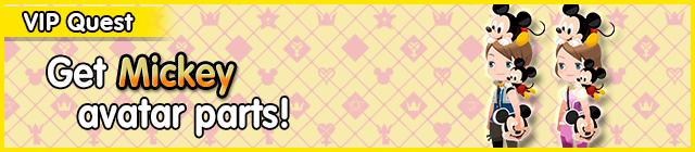 File:Special - VIP Get Mickey avatar parts! banner KHUX.png