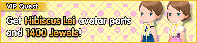 File:Special - VIP Get Hibiscus Lei avatar parts and 1400 Jewels! banner KHUX.png