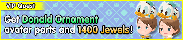 File:Special - VIP Get Donald Ornament avatar parts and 1400 Jewels! banner KHUX.png