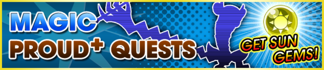 File:Event - Magic Proud+ Quests banner KHUX.png