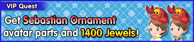 File:Special - VIP Get Sebastian Ornament avatar parts and 1400 Jewels! banner KHUX.png