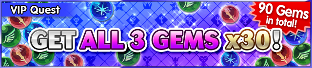File:Special - VIP Get All 3 Gems x30! banner KHUX.png