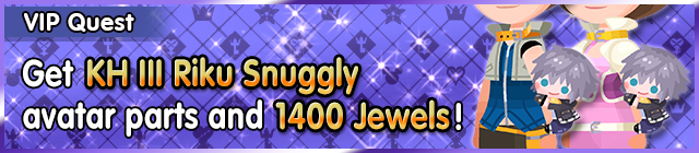 File:Special - VIP Get KH III Riku Snuggly avatar parts and 1400 Jewels! banner KHUX.png