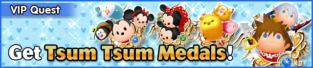 File:Special - VIP Get Tsum Tsum Medals! banner KHUX.png