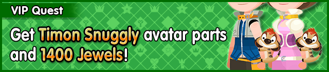 File:Special - VIP Get Timon Snuggly avatar parts and 1400 Jewels! banner KHUX.png