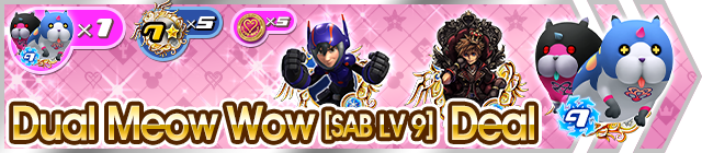 File:Shop - Dual Meow Wow (SAB LV 9) Deal banner KHUX.png