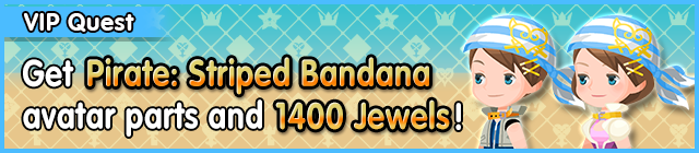 File:Special - VIP Get Pirate - Striped Bandana avatar parts and 1400 Jewels! banner KHUX.png