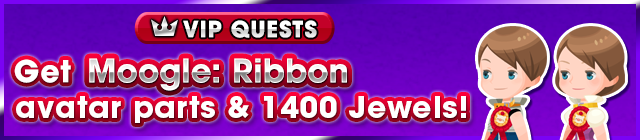 File:Special - VIP Get Moogle Ribbon avatar parts & 1400 Jewels! banner KHUX.png