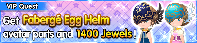 File:Special - VIP Get Fabergé Egg Helm avatar parts and 1400 Jewels! banner KHUX.png