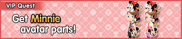 File:Special - VIP Get Minnie avatar parts! banner KHUX.png