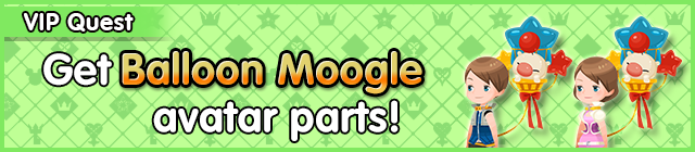 File:Special - VIP Get Balloon Moogle avatar parts! banner KHUX.png