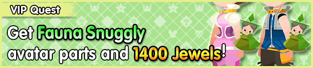 File:Special - VIP Get Fauna Snuggly avatar parts and 1400 Jewels! banner KHUX.png