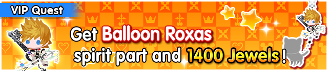 File:Special - VIP Get Balloon Roxas spirit part and 1400 Jewels! banner KHUX.png