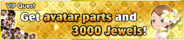 File:Special - VIP Get avatar parts and 3000 Jewels! banner KHUX.png