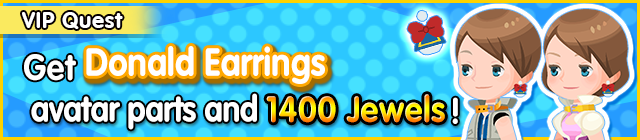 File:Special - VIP Get Donald Earrings avatar parts and 1400 Jewels! banner KHUX.png
