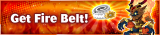 Get Fire Belt! 11/30/20 - 12/13/20