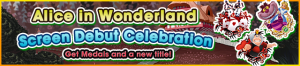 Event - Alice in Wonderland Screen Debut Celebration banner KHUX.png