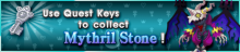 Use Quest keys to collect Mythril Stone! Added 10/01/20