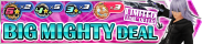 Shop - BIG MIGHTY DEAL banner KHUX.png