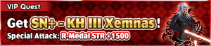 Special - VIP Get SN+ - KH III Xemnas! banner KHUX.png