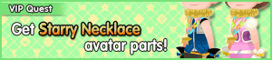 Special - VIP Get Starry Necklace avatar parts! banner KHUX.png