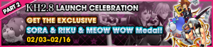 Event - KH2.8 Launch Celebration - Get the Exclusive Sora & Riku & Meow Wow Medal! banner KHUX.png