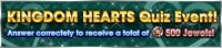 Event - Kingdom Hearts Quiz Event! banner KHUX.png