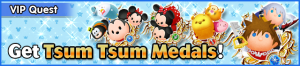 Special - VIP Get Tsum Tsum Medals! banner KHUX.png