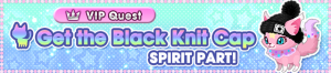 Special - VIP Get the Black Knit Cap Spirit Part! banner KHUX.png