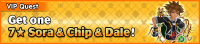 Special - VIP Get one 7★ Sora & Chip & Dale! 2 banner KHUX.png