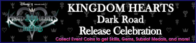 Event - Kingdom Hearts Dark Road Release Celebration banner KHUX.png