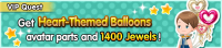 Special - VIP Get Heart-Themed Balloons avatar parts and 1400 Jewels! banner KHUX.png