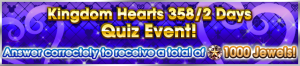Event - Kingdom Hearts 358-2 Days Quiz Event! banner KHUX.png