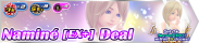 Shop - Naminé (EX+) Deal 2 banner KHUX.png