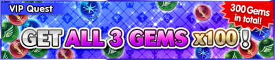 Special - VIP Get All 3 Gems x100 2 banner KHUX.png