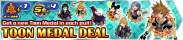 Shop - Toon Medal Deal banner KHUX.png