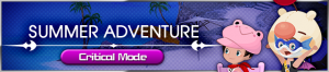 Event - Summer Adventure - Critical Mode banner KHUX.png