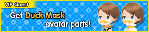 Special - VIP Get Duck Mask avatar parts! banner KHUX.png