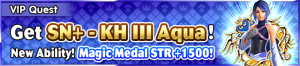 Special - VIP Get SN+ - KH III Aqua! banner KHUX.png