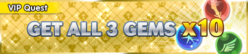 Special - VIP Get All 3 Gems x10! 2 banner KHUX.png