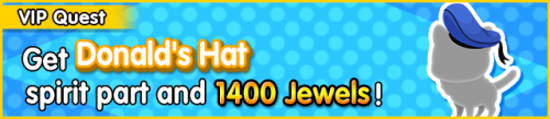 Special - VIP Get Donald's Hat spirit part and 1400 Jewels! banner KHUX.png