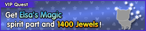 Special - VIP Get Elsa's Magic spirit part and 1400 Jewels! banner KHUX.png