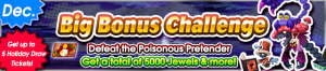 Event - Big Bonus Challenge (December 2020) banner KHUX.png