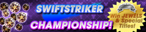 Event - Swiftstriker Championship! 2 banner KHUX.png