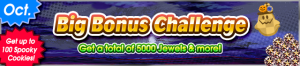 Event - Big Bonus Challenge (October 2020) banner KHUX.png