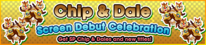 Event - Chip & Dale Screen Debut Celebration banner KHUX.png