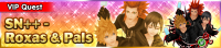 Special - VIP SN++ - Roxas & Pals banner KHUX.png