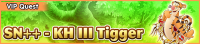 Special - VIP SN++ - KH III Tigger banner KHUX.png