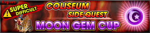 Event - Coliseum Side-Quest - Moon Gem Cup banner KHUX.png